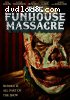 Funhouse Massacre, The