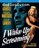 I Wake Up Screaming [Blu-ray]