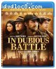 In Dubious Battle [Blu-ray + DVD]