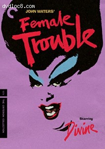 Female Trouble (The Criterion Collection) Cover