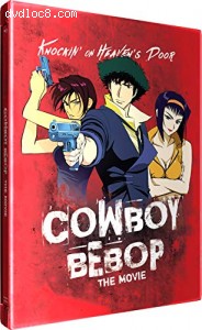 Cowboy Bebop: The Movie - Knockin' on Heaven's Door [Blu-ray] Cover
