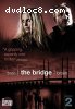 Bridge, Season 2, The