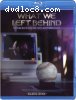 What We Left Behind: Looking Back at 'Star Trek: Deep Space Nine' (Backers Edition) [Blu-ray + DVD]