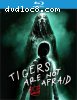 Tigers Are Not Afraid [Blu-ray]