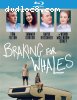 Braking for Whales [Blu-ray]