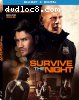Survive the Night [Blu-ray + Digital]