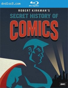 Robert Kirkman's Secret History of Comics [Blu-ray] Cover