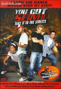 You Got Served: Take It To The Streets