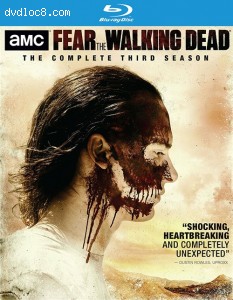 Fear the Walking Dead: The Complete Third Season [Blu-ray] Cover