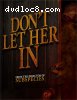 Don't Let Her In [Blu-ray]