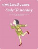 Only Yesterday (SteelBook) [Blu-ray + DVD]