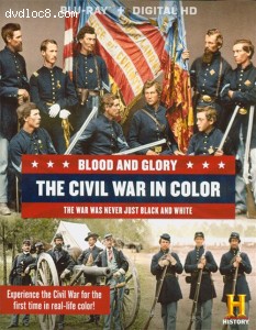 Blood And Glory: The Civil War In Color [Blu-ray + Ultraviolet]] Cover