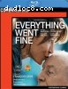 Everything Went Fine [Blu-ray]
