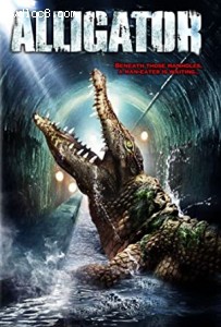 Alligator (Lionsgate) Cover