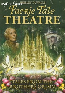 Shelley Duvall's Faerie Tale Theatre: Tales From The Brothers Grimm Cover