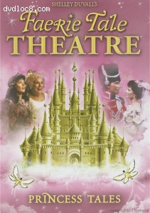 Shelley Duvall's Faerie Tale Theatre: Princess Tales Cover