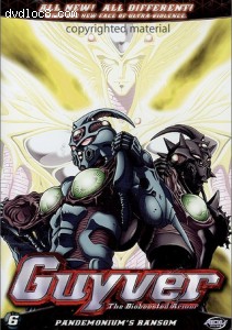 Guyver: The Bioboosted Armor - Pandemonium's Ransom - Volume 6 Cover