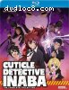 Cuticle Detective Inaba: The Complete Collection [Blu-ray]