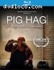 Pig Hag [Blu-ray]