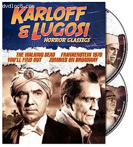 Karloff &amp; Lugosi Horror Classics (The Walking Dead / Frankenstein 1970 / You'll Find Out / Zombies on Broadway) Cover