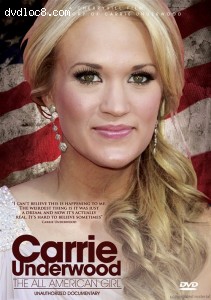 Carrie Underwood: The All American Girl - Unauthorized Documentary Cover