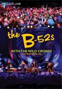 B52s, The: With The Wild Crowd! - Live In Athens, GA Cover