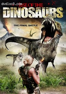 Rise of the Dinosaurs Cover