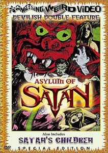 Asylum of Satan / Satan's Children (Something Weird) Cover