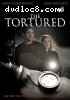 Tortured, The