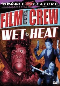 Film Crew / Wet Heat (Double Feature) Cover