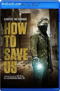 How To Save Us [Blu-Ray] Cover