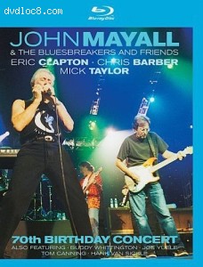 John Mayall &amp; The Bluesbreakers And Friends: 70th Birthday Concert [Blu-ray] Cover