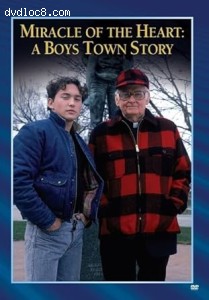 Miracle Of The Heart: A Boy's Town Story Cover
