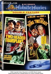 Incredible Two-Headed Transplant, The / The Thing with Two Heads (Midnite Movies Double Feature) Cover