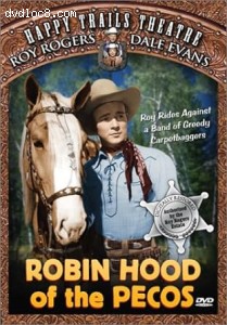 Robin Hood of the Pecos (Happy Trails Theatre) Cover