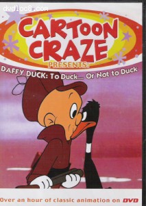 Cartoon Craze: Daffy Duck: To Duck... Or Not to Duck Cover