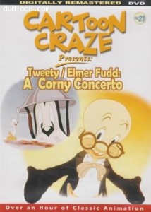 Cartoon Craze: Tweety / Elmer Fudd: A Corny Concerto Cover