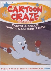 Cartoon Craze: Casper &amp; Bosko: There's Good Boos Tonite Cover