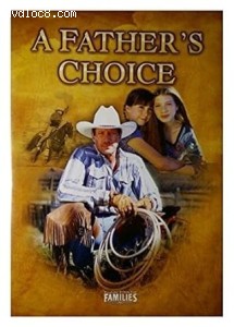 Father's Choice, A (Feature Films for Families) Cover