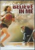Believe In Me (Feature Films for Families)
