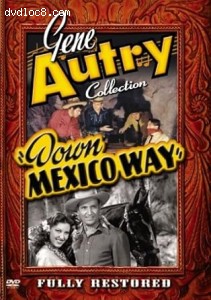 Gene Autry Collection: Down Mexico Way Cover