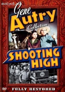 Gene Autry Collection: Shooting High Cover