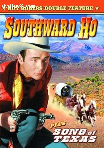 Roy Rogers Double Feature (Southward Ho! / Song of Texas) Cover