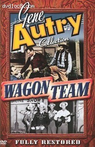 Gene Autry Collection: Wagon Team Cover