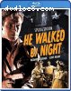 He Walked by Night (Special Edition) [Blu-Ray]