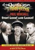 Three Stooges: Stop! Look! and Laugh!, The