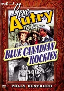 Gene Autry Collection: Blue Canadian Rockies Cover