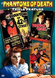Phantoms of Death Triple Feature (The Phantom of 42nd Street / Phantom Killer / Phantom of Chinatown) Cover