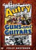 Gene Autry Collection: Guns and Guitars