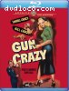 Gun Crazy [Blu-Ray]